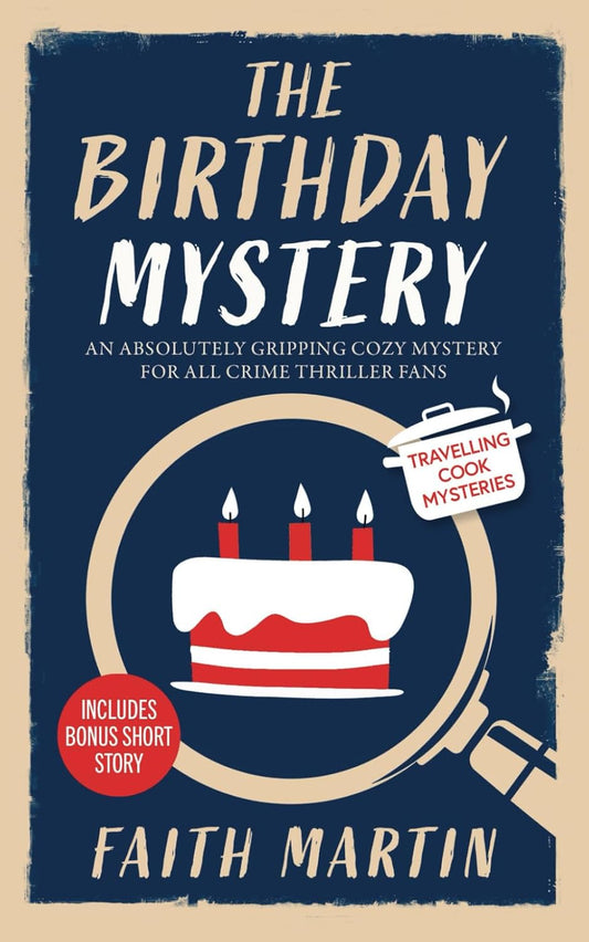 THE BIRTHDAY MYSTERY an absolutely gripping cozy mystery for all crime thriller fans (Travelling Cook Mysteries)