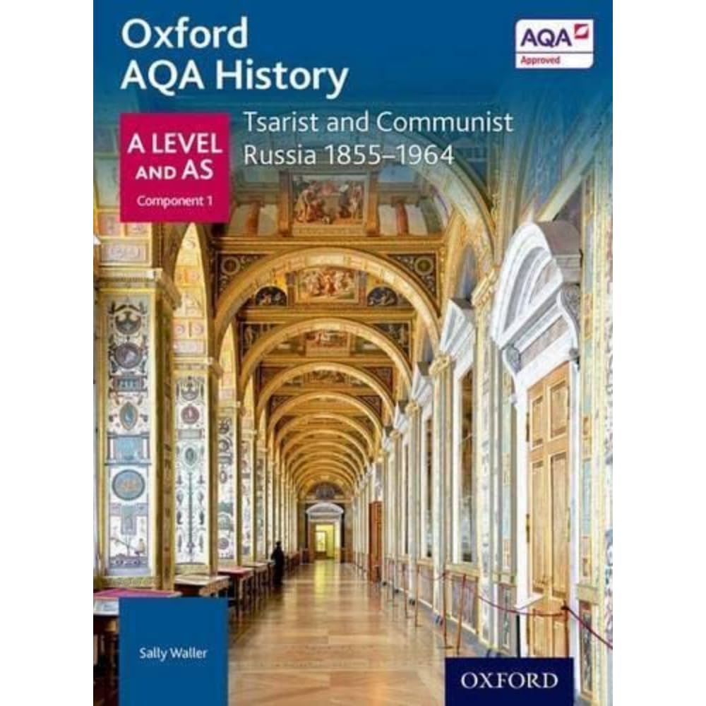 Oxford AQA History for A Level: Tsarist and Communist Russia 1855-1964 (Oxford A Level History for AQA)