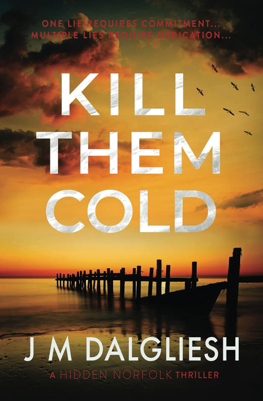 Kill Them Cold: 7 (Hidden Norfolk)