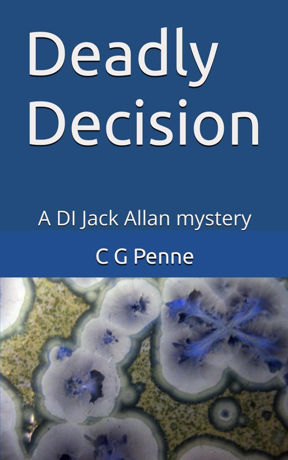 Deadly Decision: A DI Jack Allan mystery (DI Jack Allan Mysteries)