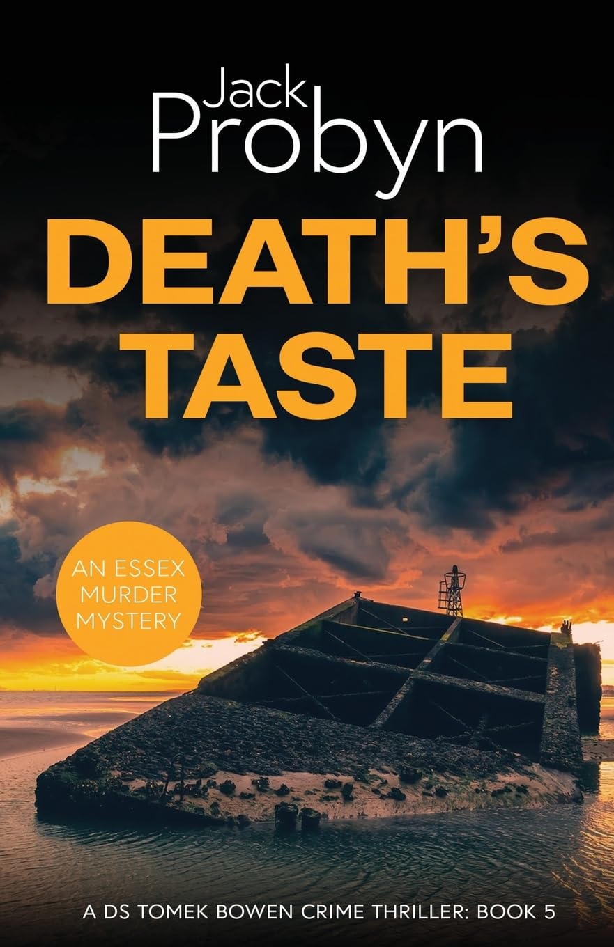 Death's Taste: A Chilling Essex Murder Mystery Novel: 5 (DS Tomek Bowen Crime Thriller)