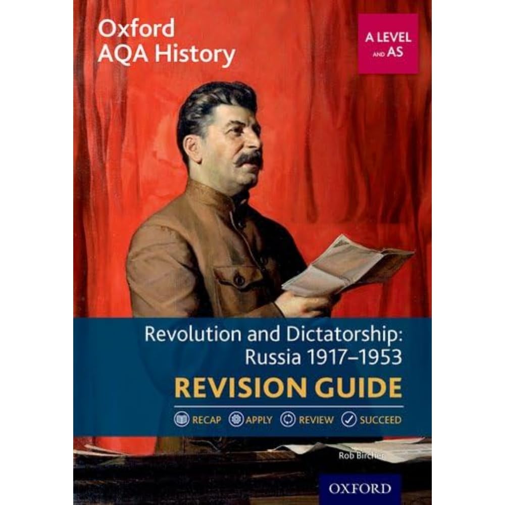 Revolution and Dictatorship: Russia 1917-1953 Revision Guide: Get Revision with Results (Oxford AQA History for A Level)