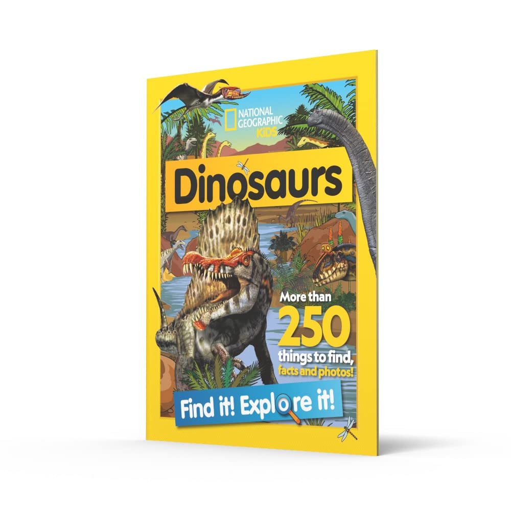 Dinosaurs Find it! Explore it!: More than 250 things to find, facts and photos! (National Geographic Kids)