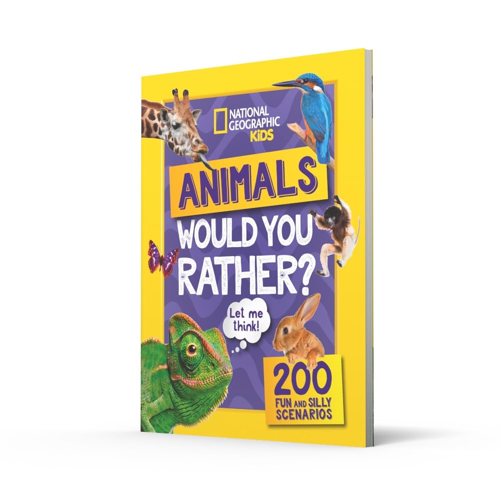 Would you rather? Animals: A fun-filled family game book (National Geographic Kids)