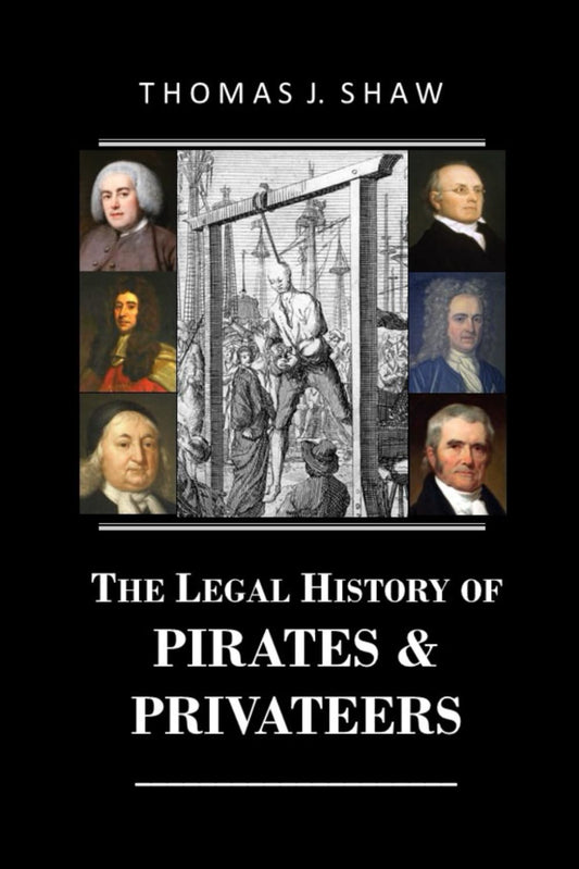 The Legal History of Pirates & Privateers