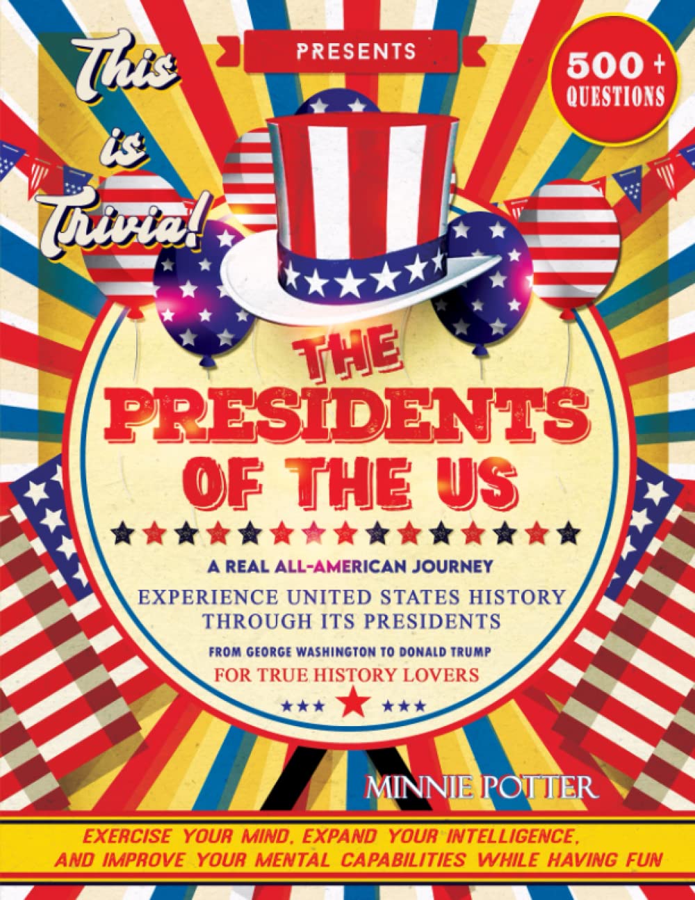 THE PRESIDENTS OF THE US | American History Books for Adults: Trivia Book for Seniors and Adults | Bathroom Reader | Trivia Questions | US History | Fact Books