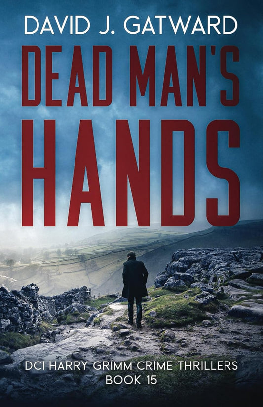 Dead Man's Hands: A Yorkshire Murder Mystery (DCI Harry Grimm Crime Thrillers)