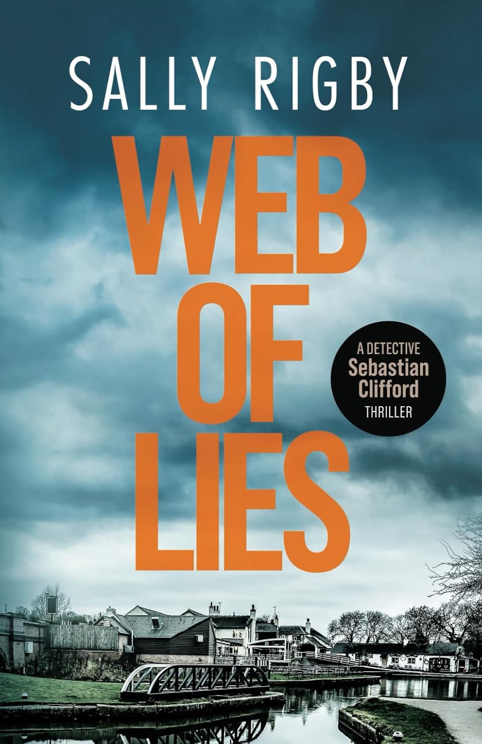 Web of Lies: A Midlands Crime Thriller: 1 (Detective Sebastian Clifford)