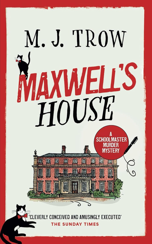 MAXWELL’S HOUSE a thrilling murder mystery with plenty of twists (Schoolmaster Murder Mysteries)