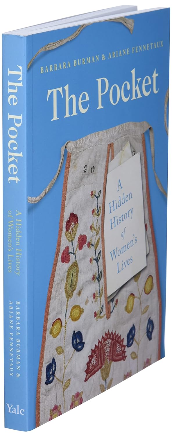 The Pocket: A Hidden History of Women's Lives, 1660-1900