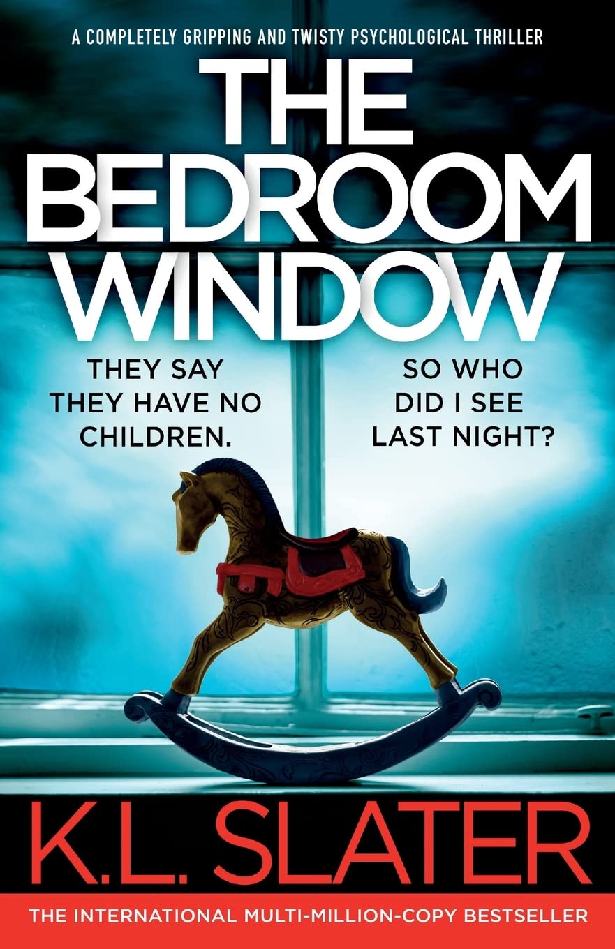 The Bedroom Window: A completely gripping and twisty psychological thriller