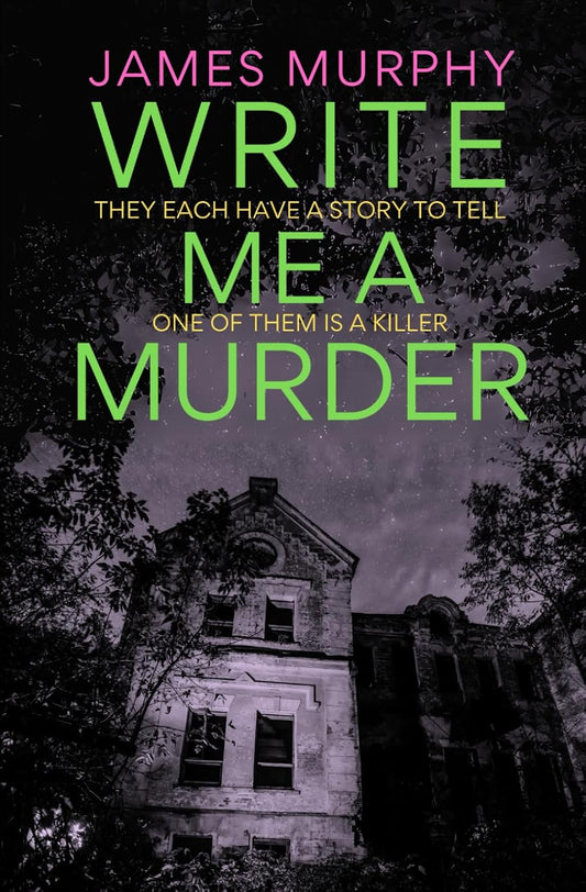 Write Me A Murder: A gripping and unputdownable crime thriller novel