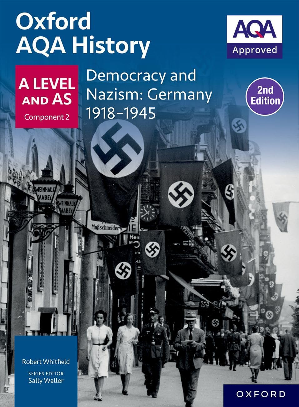 Democracy and Nazism: Germany 1918-1945 Student Book Second Edition (Oxford AQA History for A Level)