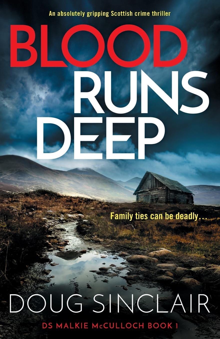 Blood Runs Deep: An absolutely gripping Scottish crime thriller (DS Malkie McCulloch)