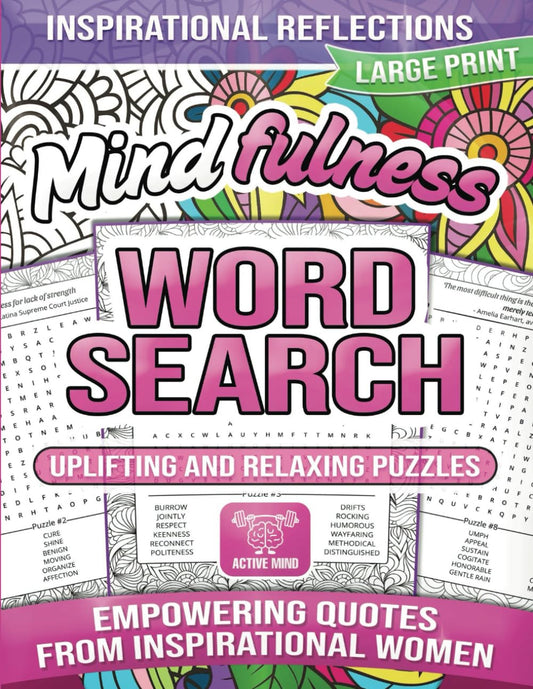 Mindfulness Word Search: Uplifting and Relaxing Puzzles to Relax and Relieve Stress with Motivating Quotes from Inspirational Women