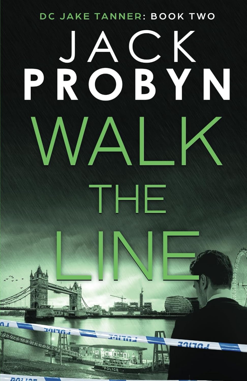 Walk the Line: A gripping British crime thriller: A gripping British detective crime thriller: 2 (DC Jake Tanner Crime Thriller)