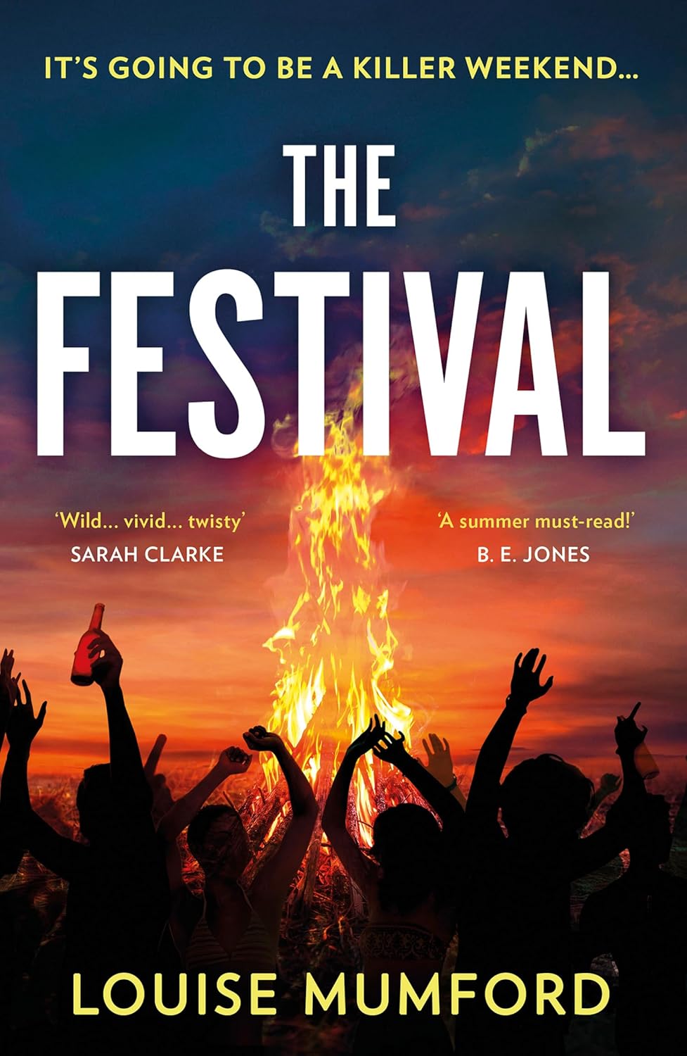 The Festival: A gripping must-read psychological suspense crime thriller, new for summer 2024 and perfect for fans of Lucy Clarke and Sarah Pearse!