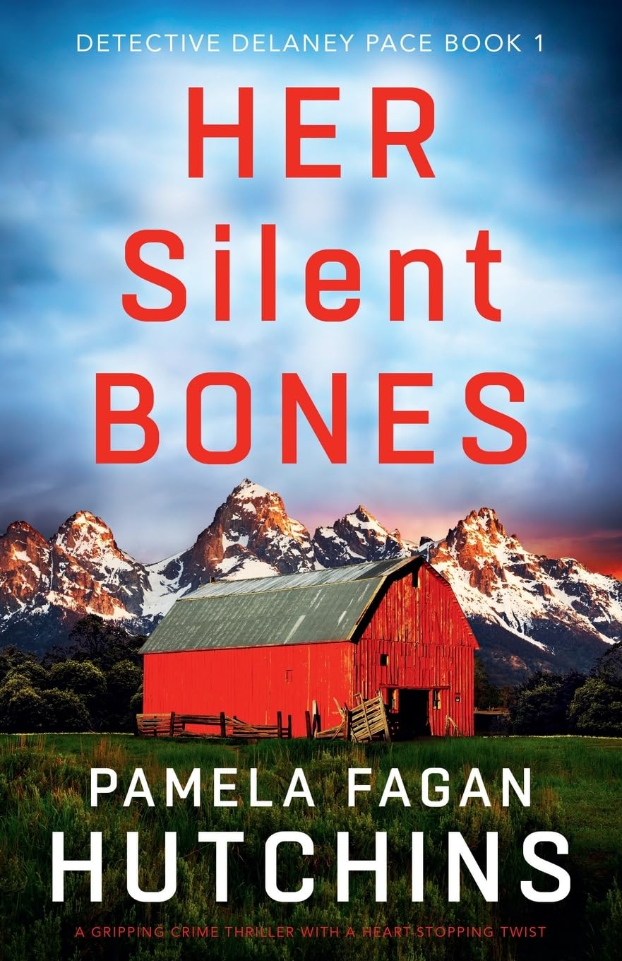 Her Silent Bones: A gripping crime thriller with a heart-stopping twist: 1 (Detective Delaney Pace)