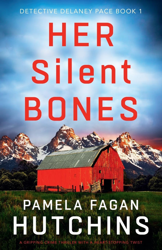 Her Silent Bones: A gripping crime thriller with a heart-stopping twist: 1 (Detective Delaney Pace)