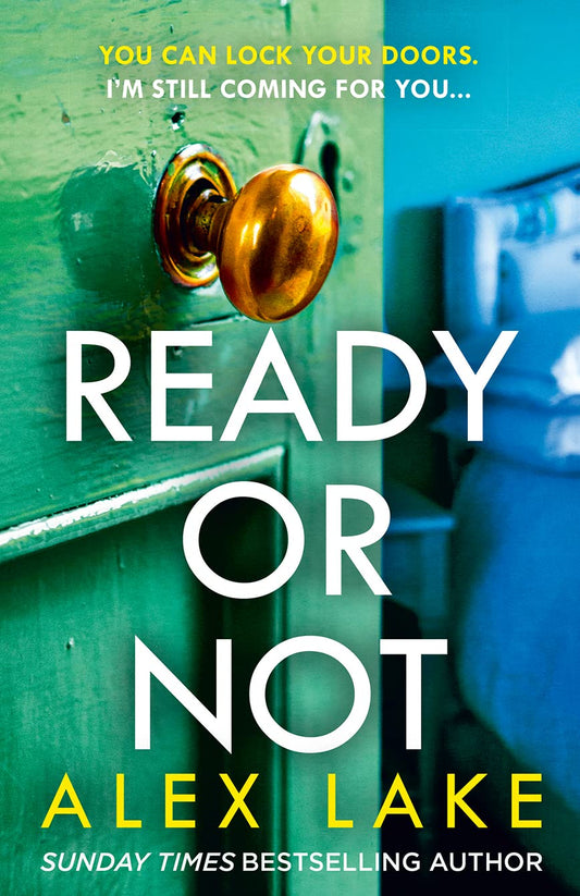 Ready or Not: The psychological crime thriller mystery from the Top 10 Sunday Times & Kindle bestselling author