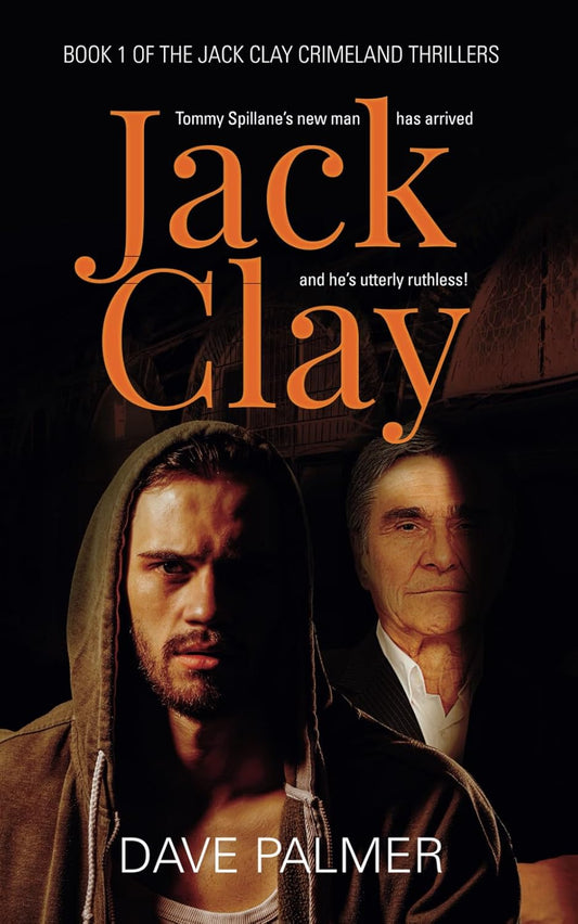 Jack Clay: 1 (Jack Clay crime thrillers)