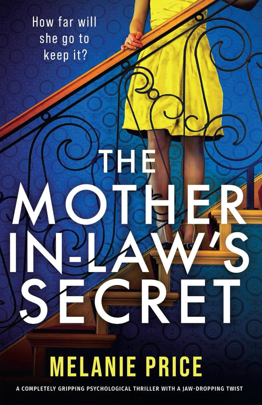 The Mother-in-Law's Secret: A completely gripping psychological thriller with a jaw-dropping twist