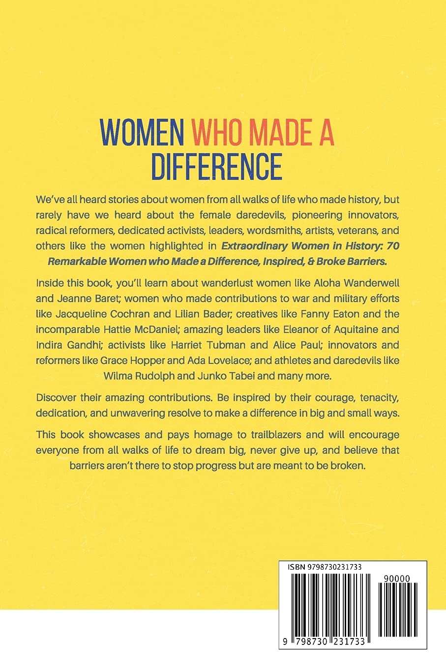 Extraordinary Women In History: 70 Remarkable Women Who Made a Difference, Inspired & Broke Barriers (Women In History series)