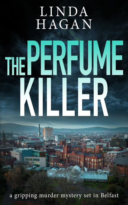 The Perfume Killer: a gripping murder mystery set in Belfast: 1 (The DCI Gawn Girvin series)