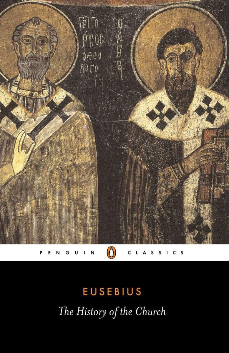 The History of the Church (Penguin Classics): From Christ to Constantine