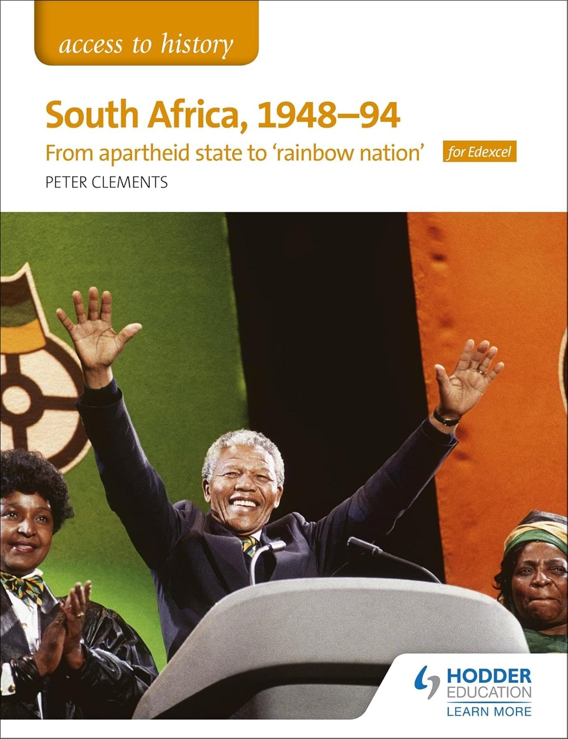 Access to History: South Africa, 1948–94: from apartheid state to ‘rainbow nation’ for Edexcel