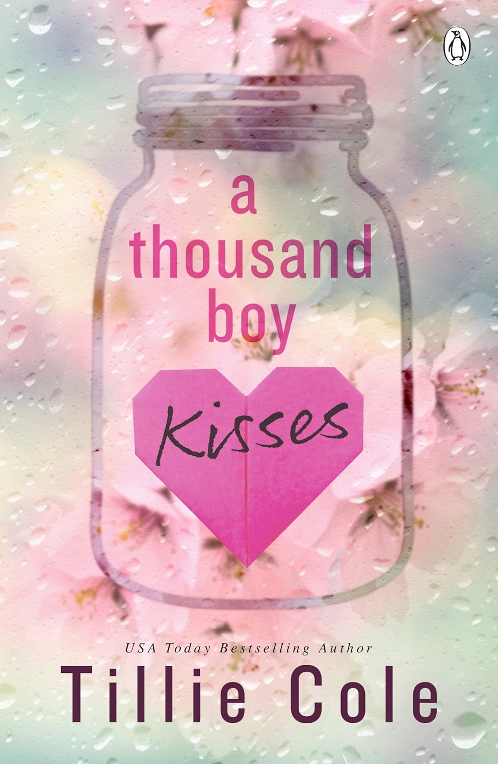 A Thousand Boy Kisses: The unforgettable love story and TikTok sensation (A thousand boy kisses, 1)