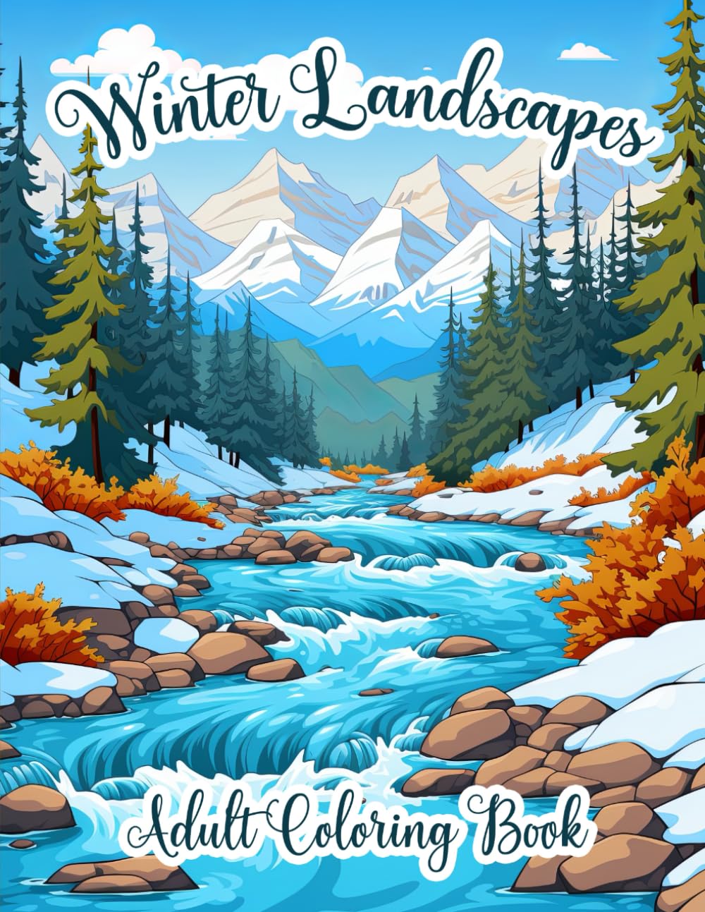 Winter Landscapes. Adult Coloring Book: 50 Single-Sided Unique and Beautiful Coloring Pages. Perfect Gift for Nature Lovers (Landscapes Coloring Books)