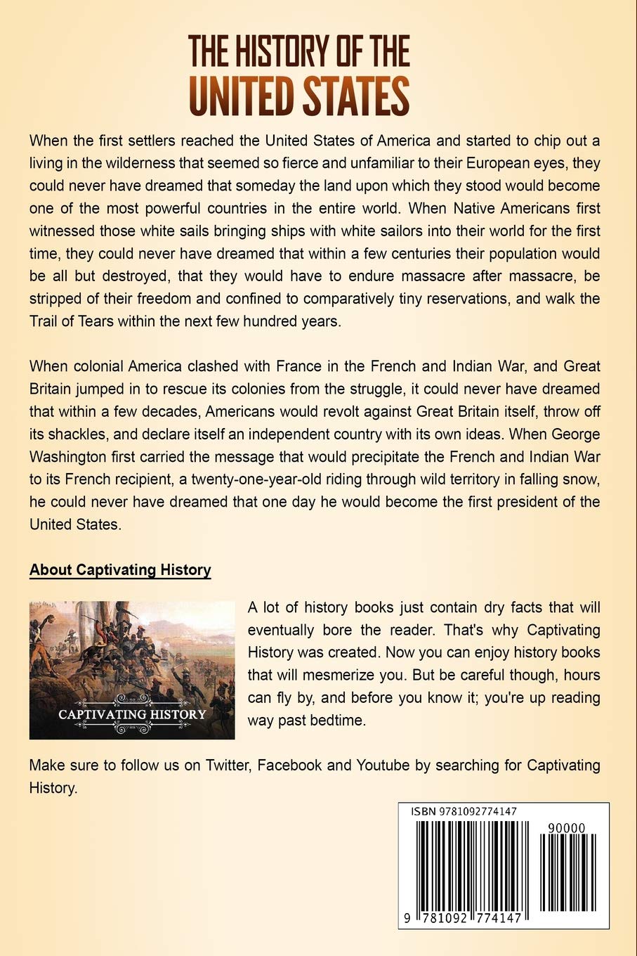 The History of the United States: A Captivating Guide to American History, Including Events Such as the American Revolution, French and Indian War, ... Pearl Harbor, and the Gulf War (U.S. History)