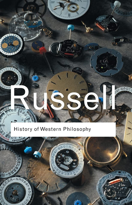 History of Western Philosophy (Routledge Classics)