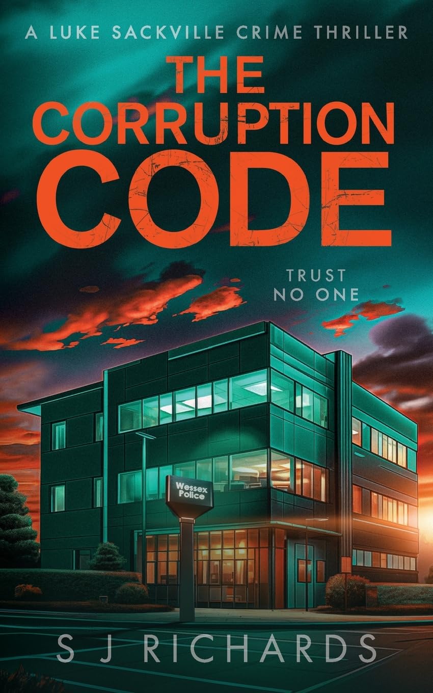 The Corruption Code: A Nail-biting British Crime Thriller (Luke Sackville Crime Thrillers)