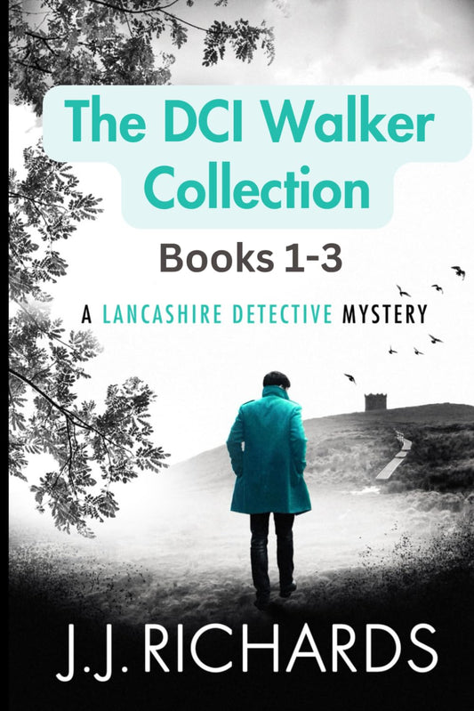 The DCI Walker Collection Books 1-3: A Lancashire Detective Mystery (DCI Walker Crime Thrillers)