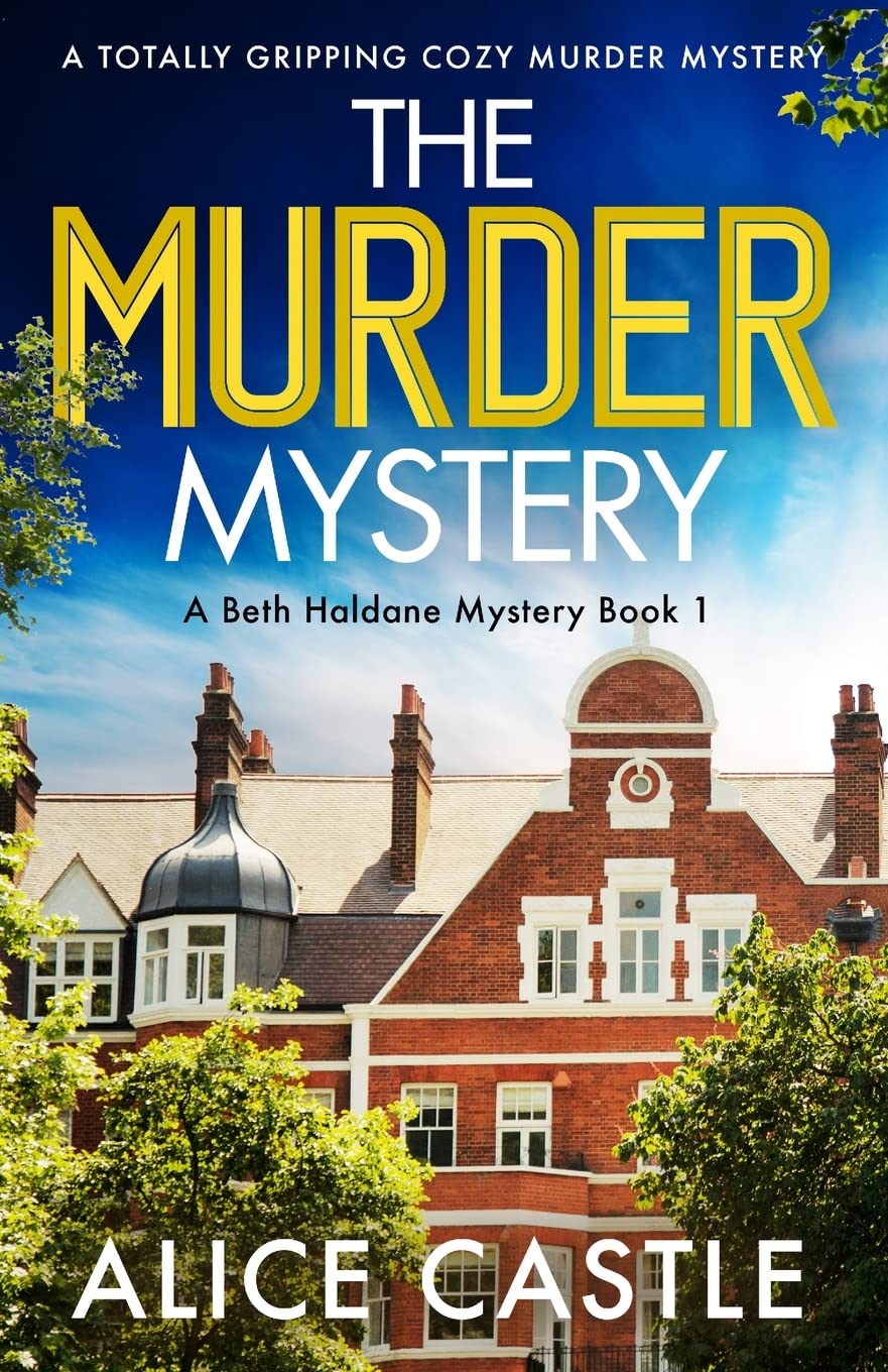 The Murder Mystery: A totally gripping cozy murder mystery: 1 (A Beth Haldane Mystery)