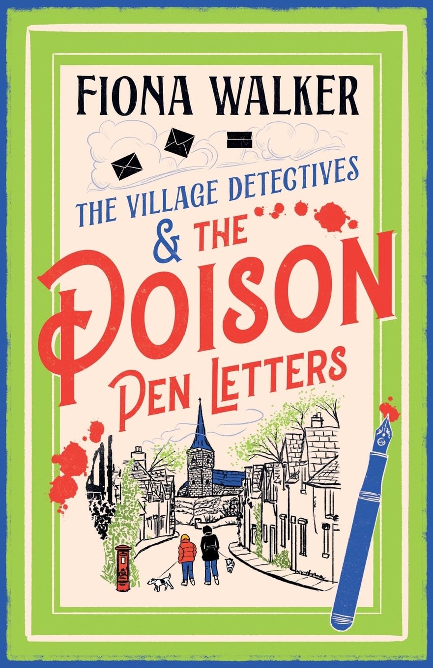 The Poison Pen Letters: A BRAND NEW brilliant and totally unputdownable cosy murder mystery series from Fiona Walker (The Village Detectives, 2)