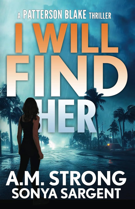 I Will Find Her (Patterson Blake FBI Mystery Thrillers)