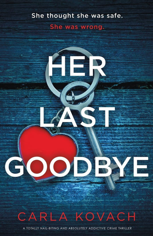 Her Last Goodbye: A totally nail-biting and absolutely addictive crime thriller: 15 (Detective Gina Harte)