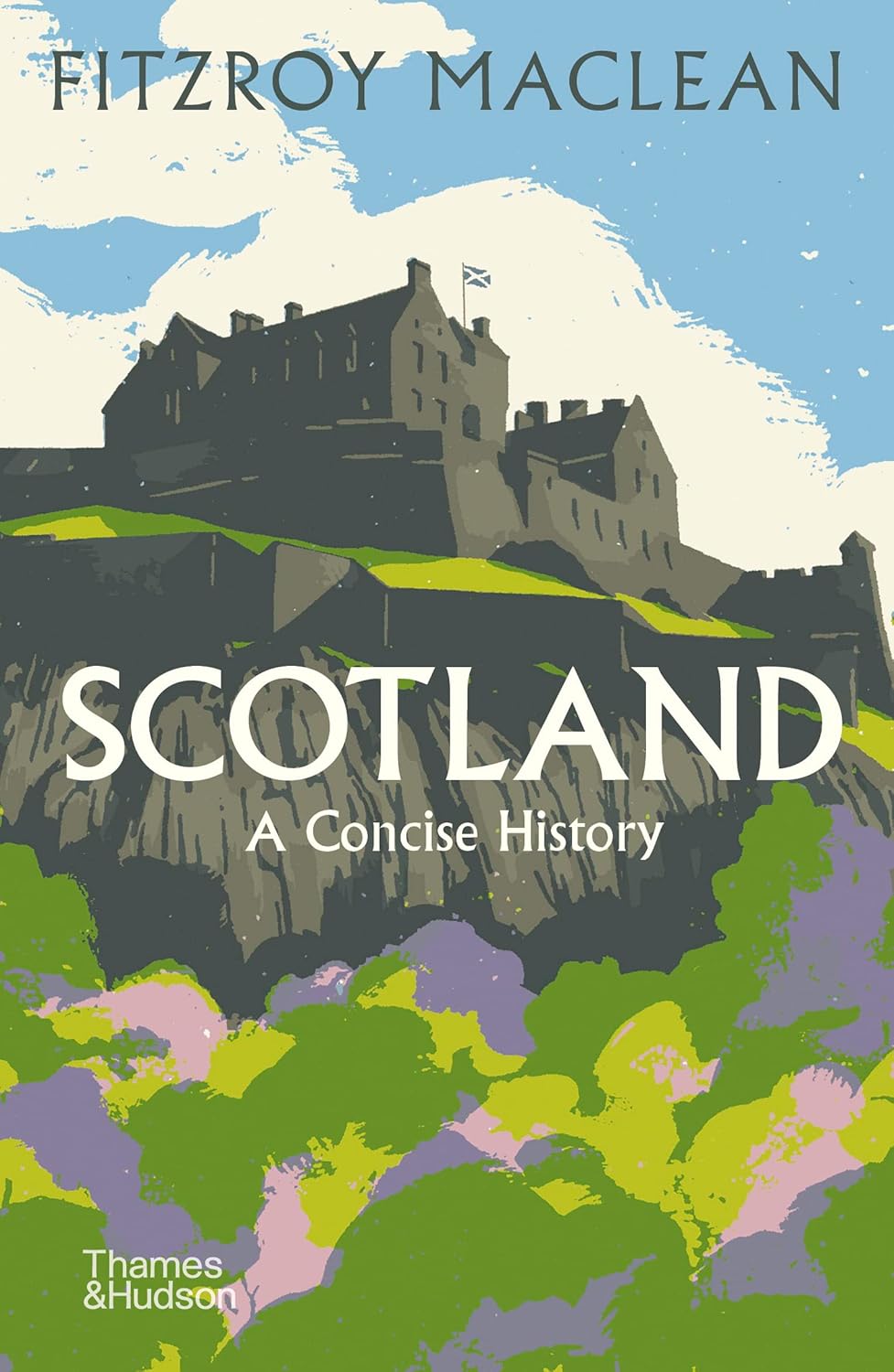 Scotland: A Concise History (Illustrated National Histories)