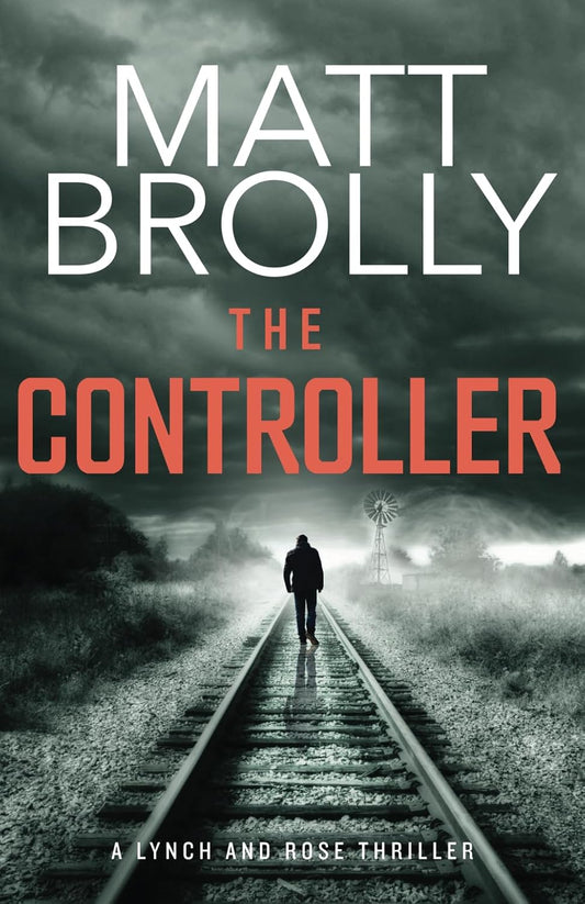 The Controller: A gripping and terrifying serial killer crime mystery (Lynch and Rose crime thriller book 1)