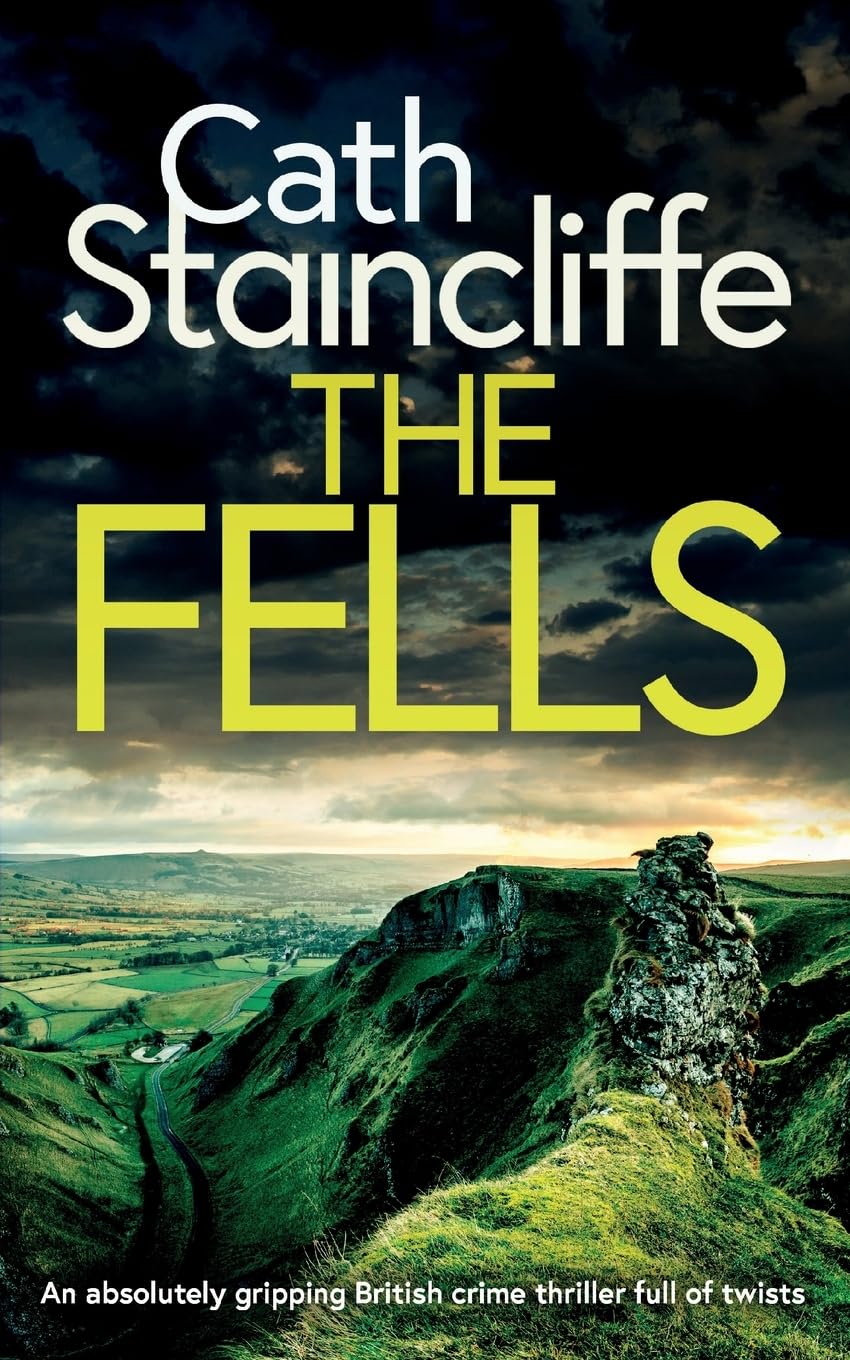 THE FELLS an absolutely gripping British crime thriller full of twists: 1 (Detectives Donovan and Young)