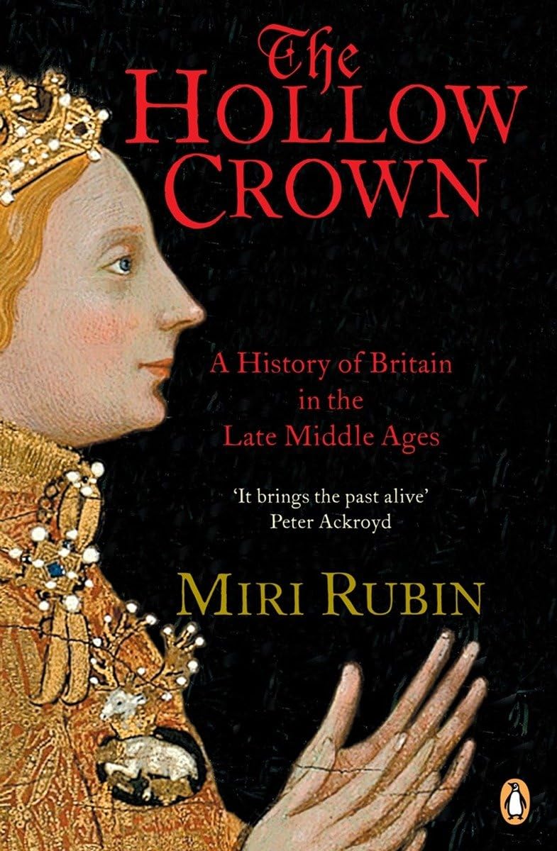 The Hollow Crown: A History of Britain in the Late Middle Ages: 04 (Penguin History of Britain)