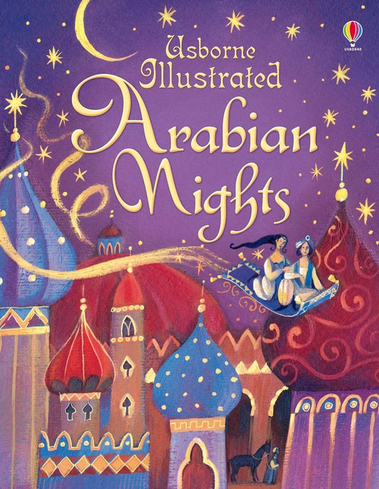 Illustrated Arabian Nights (Usborne Illustrated Story Collections)