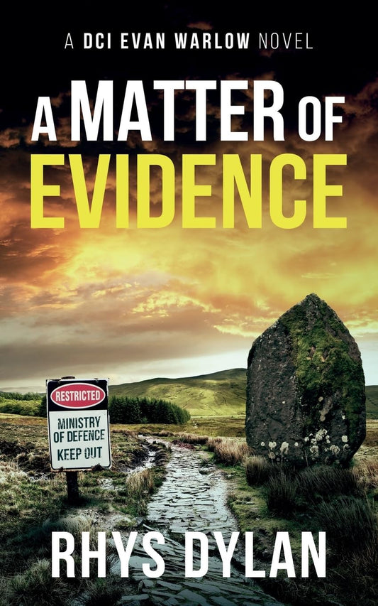 A Matter Of Evidence: A Black Beacons Murder Mystery: A DCI Evan Warlow Novel: 12 (DCI Evan Warlow Crime Thriller)