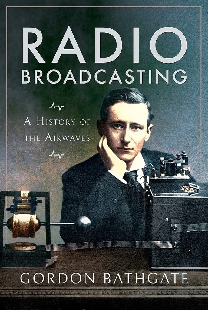 Radio Broadcasting: A History of the Airwaves