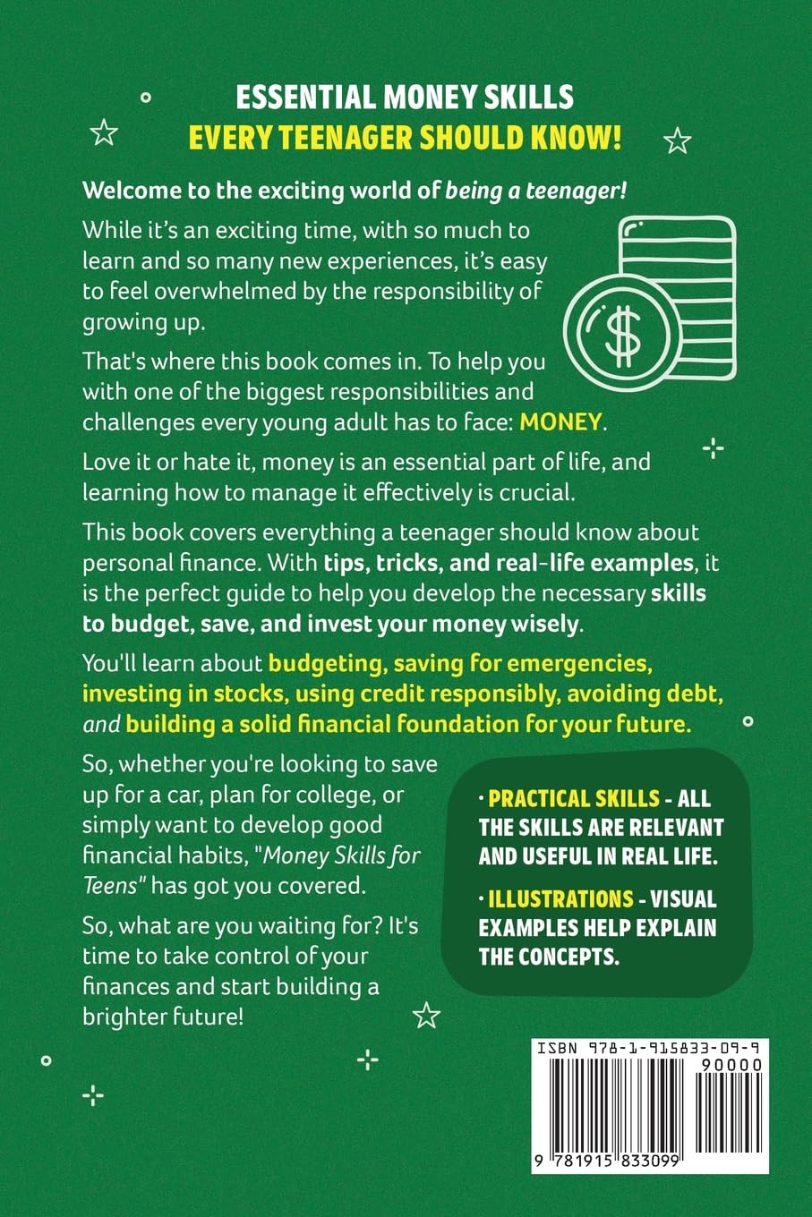 Money Skills for Teens: A Beginner’s Guide to Budgeting, Saving, and Investing. Everything a Teenager Should Know About Personal Finance (Essential Life Skills for Teens)