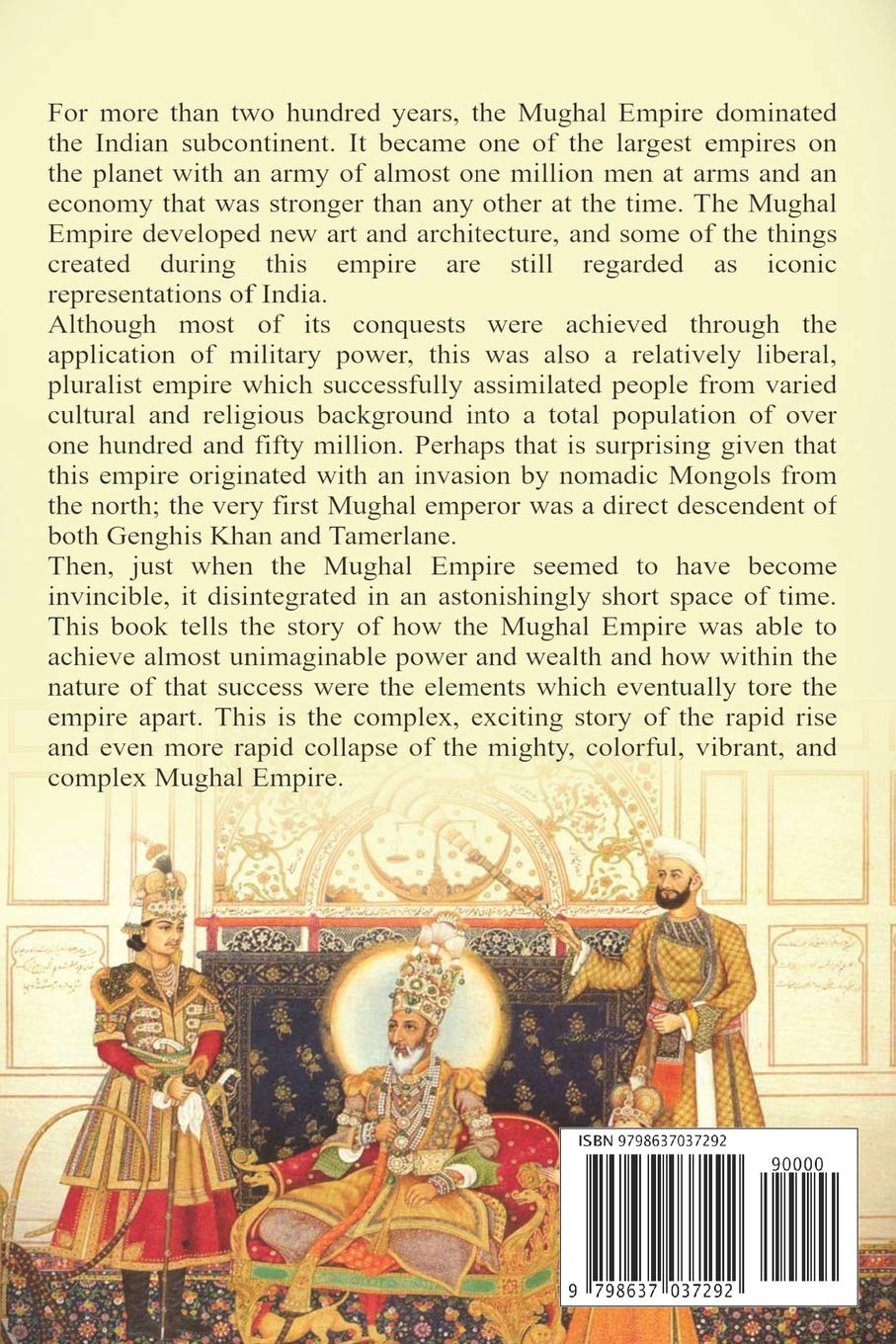 Mughal Empire: A History from Beginning to End (History of India)