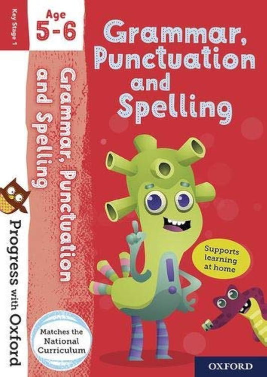 Progress with Oxford: Grammar and Punctuation Age 5-6- Practise for School with Essential English Skills